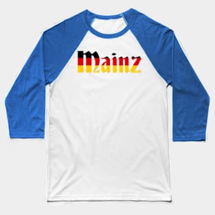 Most Beautiful Town of MAINZ Baseball T-Shirt